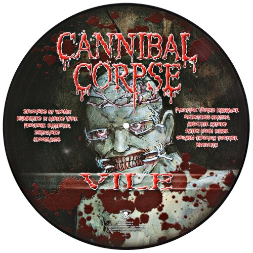 CANNIBAL CORPSE - Vile · PICTURE PICDISC CANNIBAL CORPSE - Vile · PICTURE PICDISC (Death Metal Vinyl)