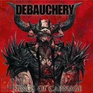 DEBAUCHERY - Kings Of Carnage · CD DEBAUCHERY - Kings Of Carnage · CD (Death Metal CDs)
