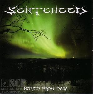 SENTENCED - North From Here · RE-RELEASE 2-CD DCD SENTENCED - North From Here · RE-RELEASE 2-CD DCD (Melodic Death Metal CDs)