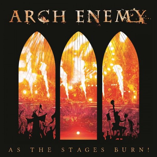 ARCH ENEMY · As The Stages Burn! | CD+DVD DIGI ARCH ENEMY · As The Stages Burn! | CD+DVD DIGI (Death Metal CDs)