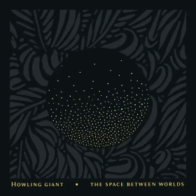 HOWLING GIANT · The Space Between Worlds | TRANSPARENT YELLOW LP (Psychedelic Rock/Stoner Rock Vinyl) · Picture 1
