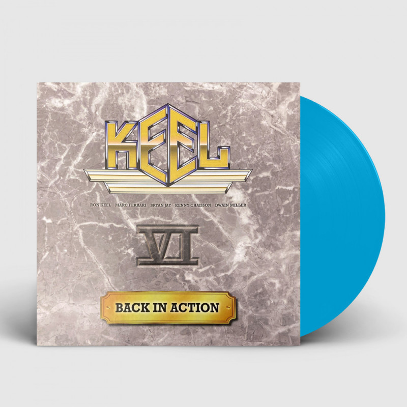 KEEL - Back In Action · BLUE LP KEEL - Back In Action · BLUE LP (Heavy Metal Vinyl)