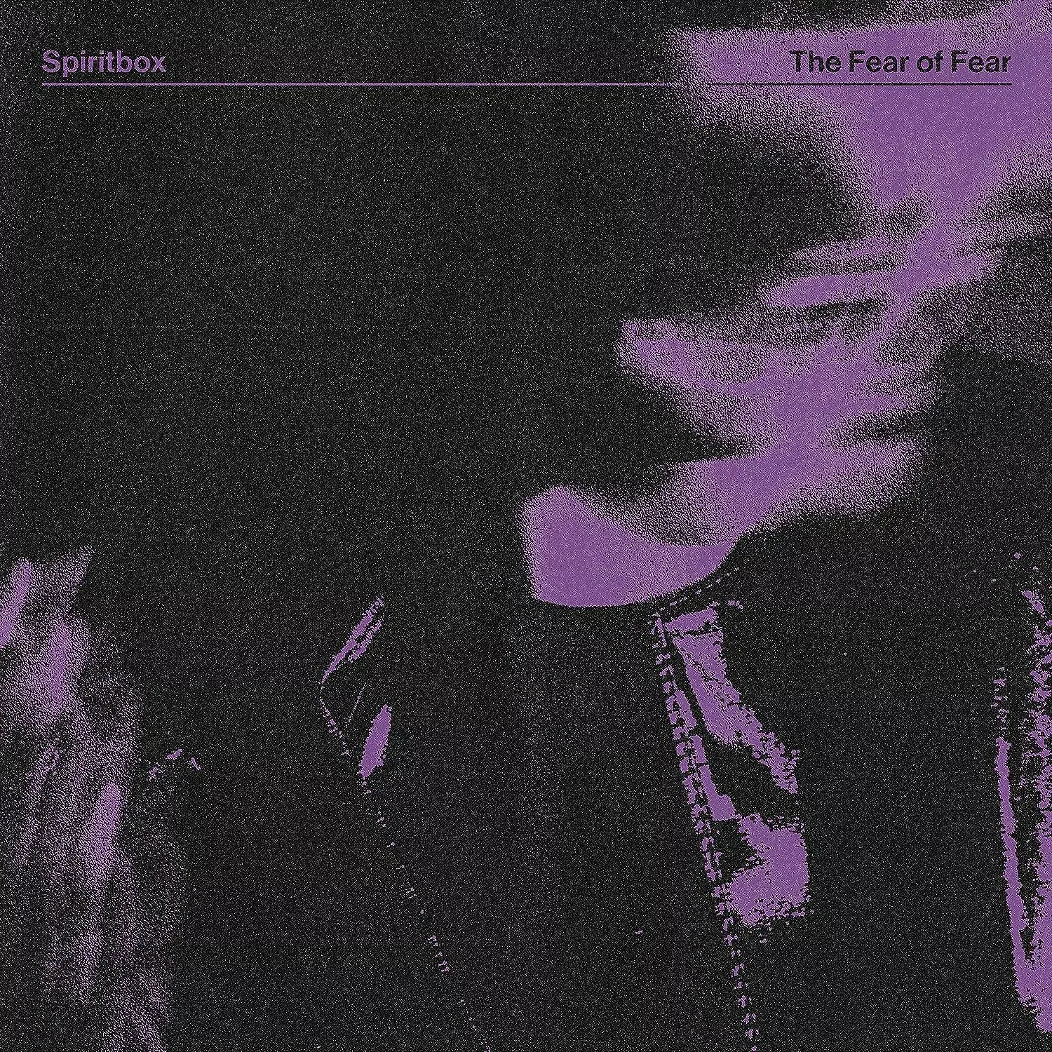 SPIRITBOX - The Fear Of Fear [CD]