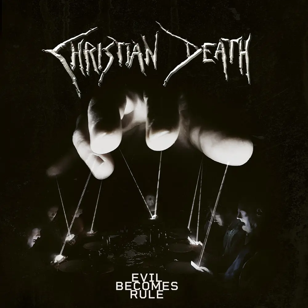 CHRISTIAN DEATH - Evil Becomes Rule
(DIGI)