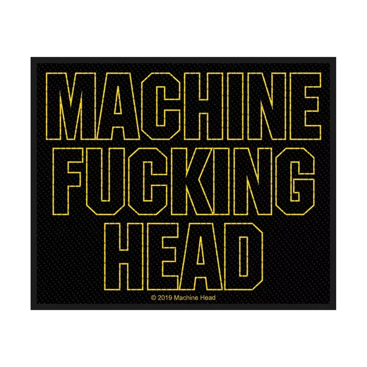 MACHINE HEAD · Machine Fucking Head | PATCH (Groove Metal Others)