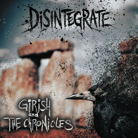GIRISH & THE CHRONICLES - Disintegrate [WHITE/BLACK MARBLED LP] (Hard Rock Vinyl) · Picture 1