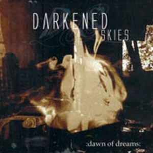 DARKENED SKIES · :Dawn Of Dreams: | DIGI (Death Metal CDs)