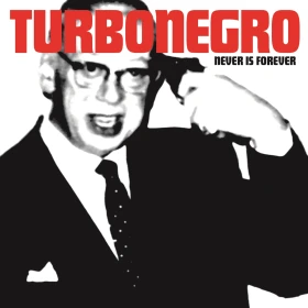TURBONEGRO · Never Is Forever | BLACK LP (Punk Rock Vinyl) · Picture 1