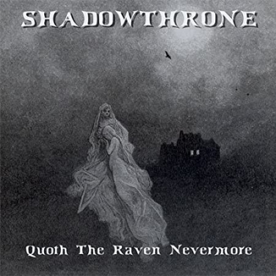SHADOWTHRONE - Quoth The Raven Nevermore [CD]