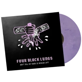 FOUR BLACK LUNGS · Don't Tell Me There Is Nothing Left | LILA SPLATTER VINYL (Punk Rock Vinyl)