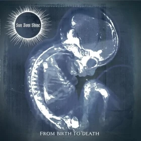 SUN DONT SHINE · From Birth To Death | BLUE/BLACK SPLATTER LP (Doom Metal/Sludge Vinyl) · Picture 1