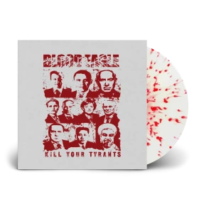BLOOD EAGLE · Kill Your Tyrants | SPLATTER 7" EP (Death Metal/Crust Punk/D-Beat Vinyl)