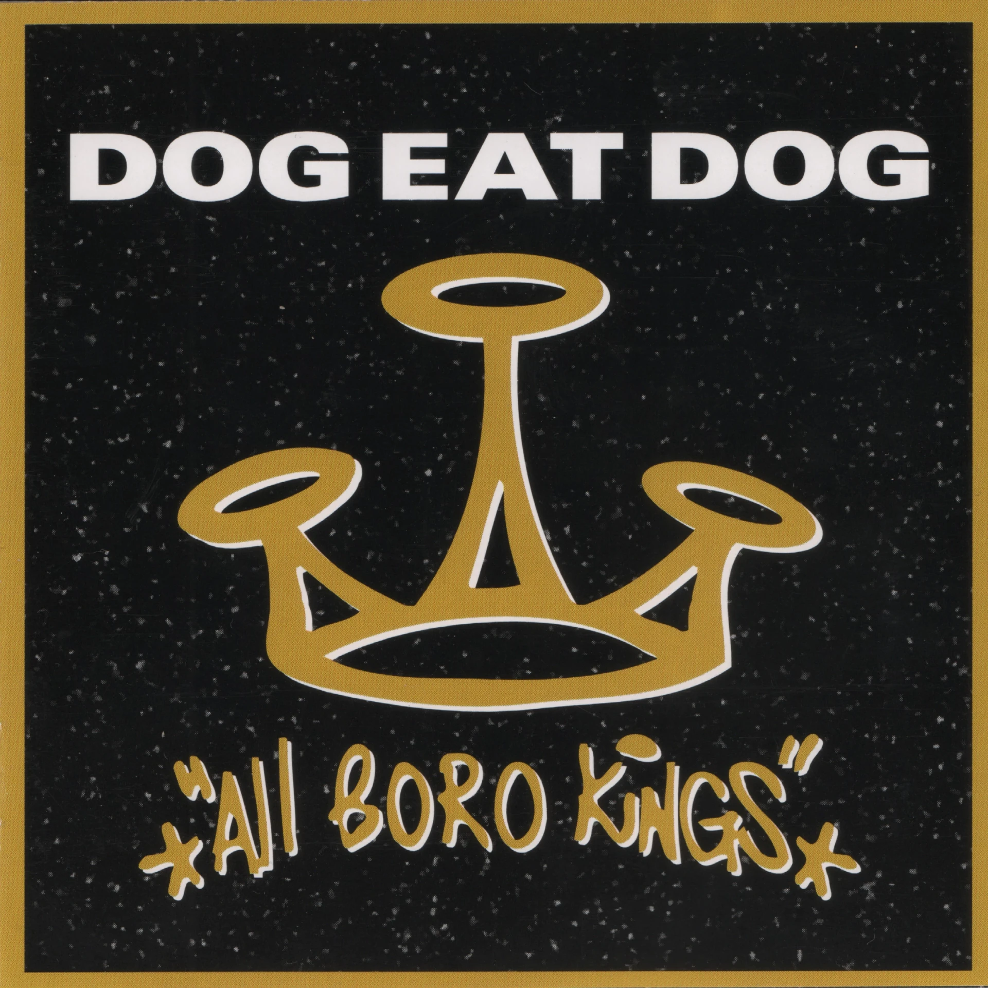DOG EAT DOG · All Boro Kings (25th Anniversary) | DIGIPAK CD (Crossover CDs)