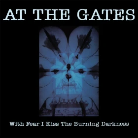 AT THE GATES · With Fear I Kiss The Burning Darkness | CLEAR LP (Melodic Death Metal Vinyl) · Picture 1