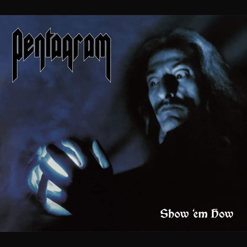 PENTAGRAM · Show 'em How | DIGIBOOK CD (Doom Metal CDs)